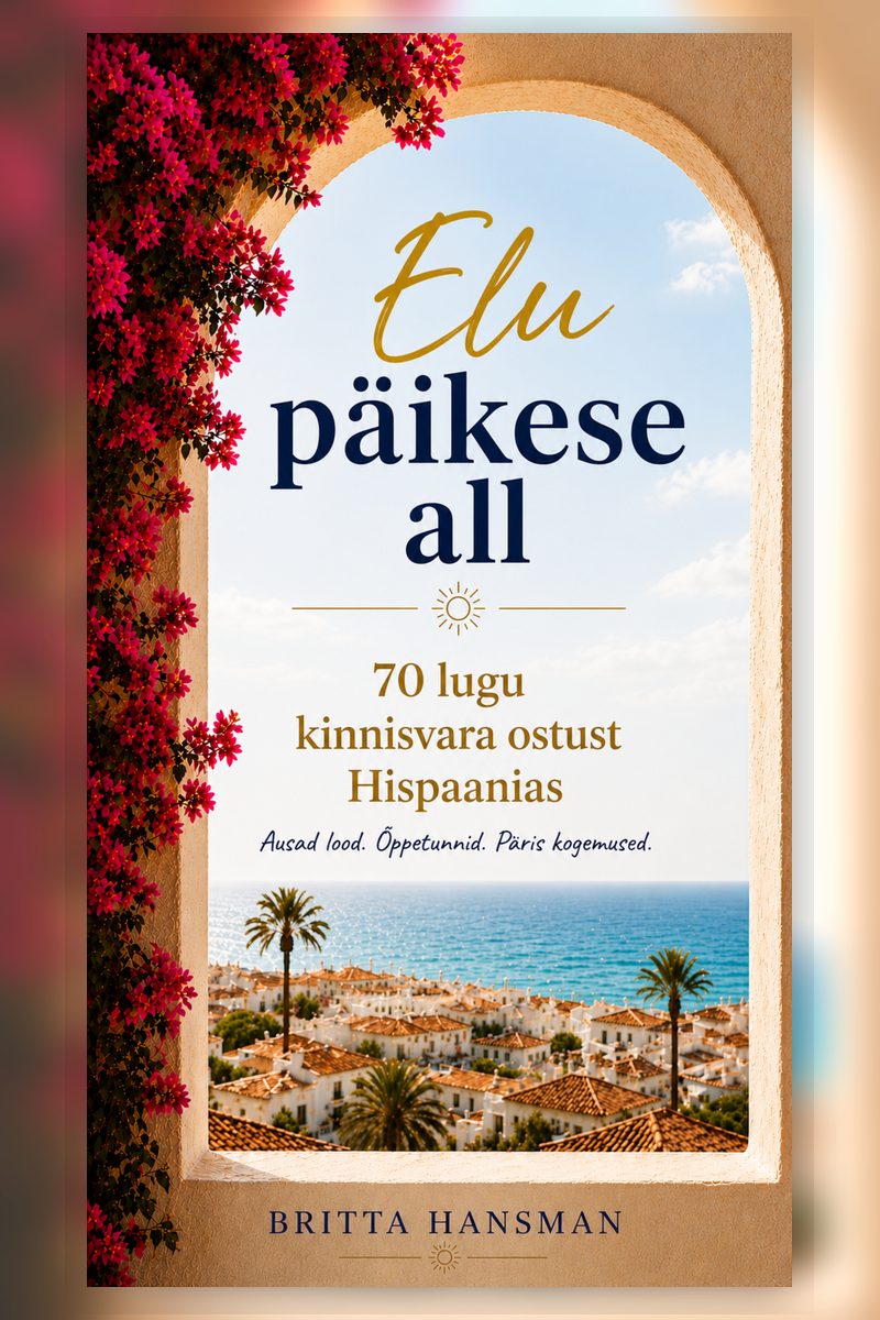 Elu päikese all – 70 lugu kinnisvara ostust Hispaanias e-raamat